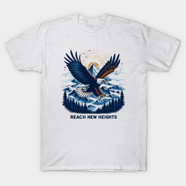 Reach New Heights T-Shirt by FreshIdea8